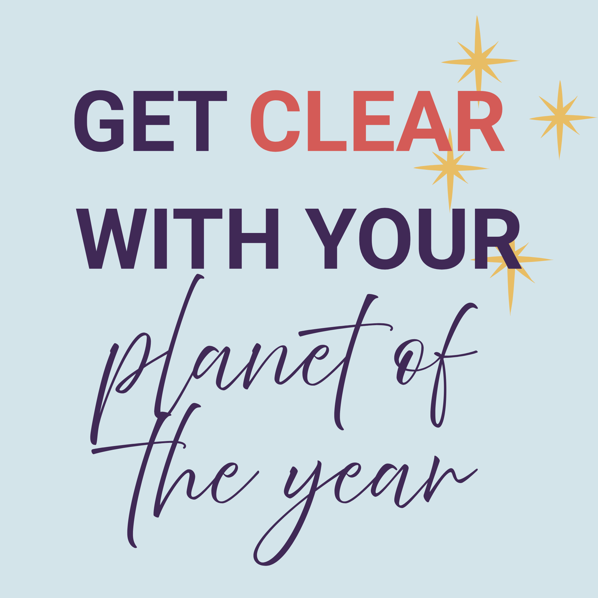 Get Clear with Your Planet of the Year